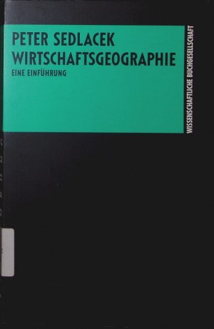 gebrauchtes Buch – Peter Sedlacek – Wirtschaftsgeographie. e. Einführung.