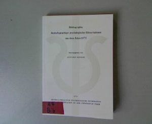 Bibliographie deutschsprachiger psychologischer Dissertationen aus dem Jahre 1973. Schriftenreihe der Zentralstelle für psychologische Information und Dokumentation an der Universität Trier, Band 6.