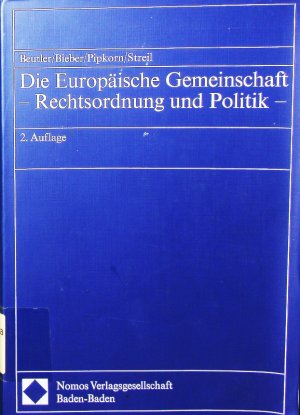 Die Europäische Gemeinschaft. Rechtsordnung u. Politik.