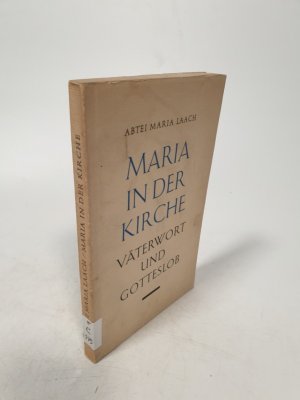 antiquarisches Buch – Abtei Maria Laach: Maria in der Kirche. Väterwort und Gotteslob.