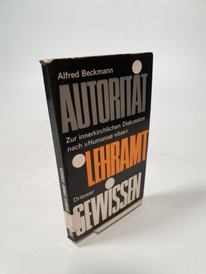 antiquarisches Buch – Beckmann, Alfred – Autorität - Lehramt - Gewissen. Zur innerkirchlichen Diskussion nach »Humanae vitae».
