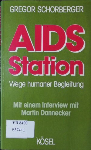 gebrauchtes Buch – Gregor Schorberger – Aidsstation. Wege humaner Begleitung.