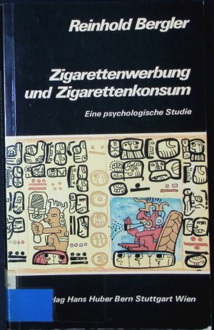 Zigarettenwerbung und Zigarettenkonsum. Eine psychologische Studie.