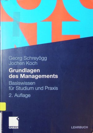 gebrauchtes Buch – Georg Schreyögg – Grundlagen des Managements. Basiswissen für Studium und Praxis.