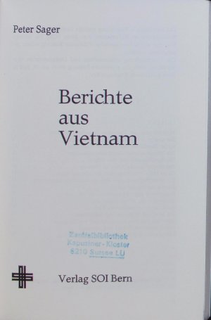 Berichte aus Vietnam.