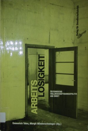 gebrauchtes Buch – Emmerich Tálos – Arbeitslosigkeit. Österreichs Vollbeschäftigungspolitik am Ende?