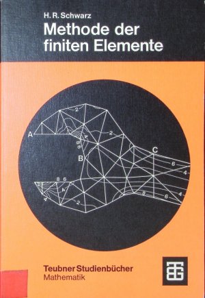 gebrauchtes Buch – Schwarz, Hans Rudolf – Methode der finiten Elemente. Eine Einführung unter besonderer Berücksichtigung der Rechenpraxis ; mit 57 Tabellen.