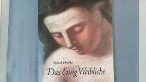 gebrauchtes Buch – Stadthalle – Das Ewig Weibliche. Von Renoir bis Picasso ; [anläßlich der Ausstellung "Das Ewig Weibliche - von Renoir bis Picasso" in der Stadthalle Balingen vom 15. Juni bis 15. September 1996] = L'éternel féminin.