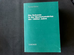 Die Schweiz in der Wachstumskrise der 1880er Jahre.