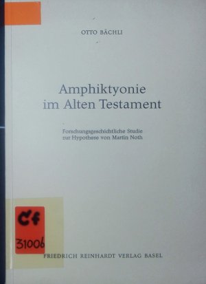 gebrauchtes Buch – Otto Bächli – Amphiktyonie im Alten Testament. forschungsgeschichtliche Studie zur Hypothese von Martin Noth.