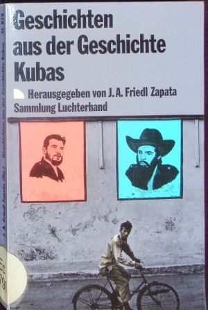 Geschichten aus der Geschichte Kubas.