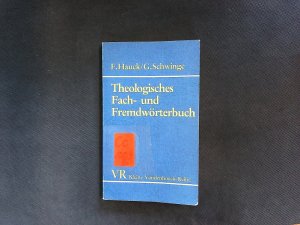 gebrauchtes Buch – Friedrich Hauck – Theologisches Fach- und Fremdwörterbuch. Mit einem Verzeichnis von Abkürzungen aus Theologie und Kirche.