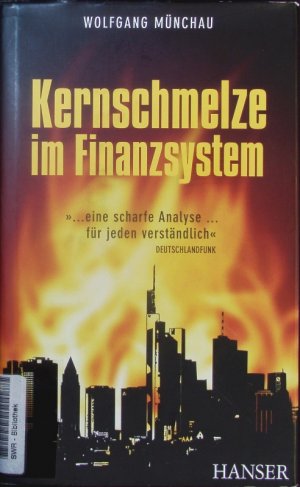 gebrauchtes Buch – Wolfgang Münchau – Kernschmelze im Finanzsystem.