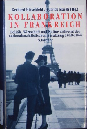 gebrauchtes Buch – Kollaboration in Frankreich. Politik, Wirtschaft und Kultur während der nationalsozialistischen Besatzung 1940 - 1944.