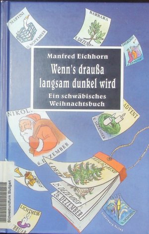 gebrauchtes Buch – Manfred Eichhorn – Wenn's draußa langsam dunkel wird. Ein schwäbisches Weihnachtsbuch.