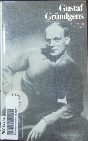 gebrauchtes Buch – Heinrich Goertz – Gustaf Gründgens. In Selbstzeugnissen und Bilddokumenten.