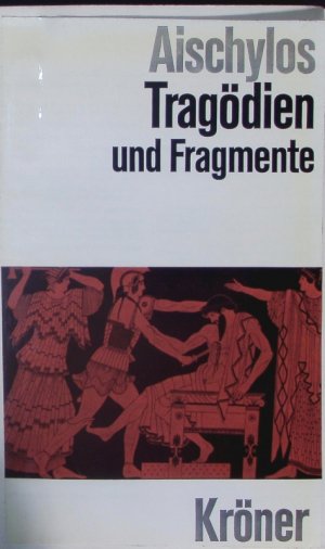 Die Tragödien und Fragmente.