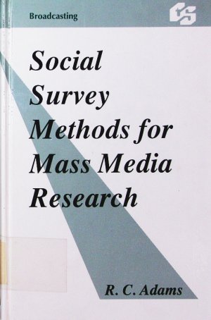 gebrauchtes Buch – Adams, R. C – Social survey methods for mass media research. gebrauchtes Buch – Adams, R. C – Social survey methods for mass media research.
