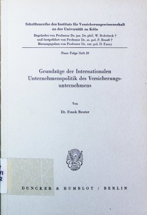 Grundzüge der internationalen Unternehmenspolitik des Versicherungsunternehmens.