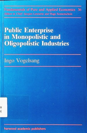 Public enterprise in monopolistic and oligopolistic industries.