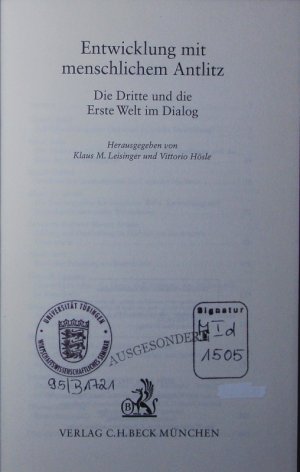 gebrauchtes Buch – Leisinger, Klaus M – Entwicklung mit menschlichem Antlitz. die Dritte und die Erste Welt im Dialog.