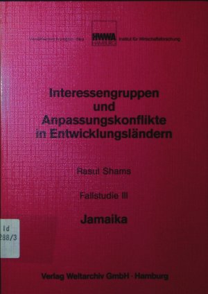 Interessengruppen und Anpassungskonflikte in Entwicklungsländern. - Fallstudie 3. Jamaika.