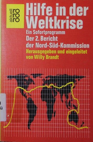 Hilfe in der Weltkrise. ein Sofortprogramm , der 2. Bericht der Nord-Süd-Kommission.