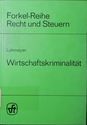 Das erste Gesetz zur Bekämpfung der Wirtschaftskriminalität.