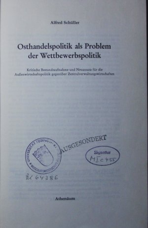 Osthandelspolitik als Problem der Wettbewerbspolitik. kritische Bestandsaufnahme und Neuansatz für die Außenwirtschaftspolitik gegenüber Zentralverwaltungswirtschaften.