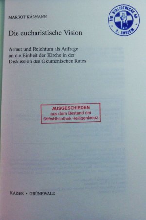 Die eucharistische Vision. Armut und Reichtum als Anfrage an die Einheit der Kirche in der Diskussion des Ökumenischen Rates.