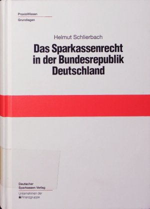 Das Sparkassenrecht in der Bundesrepublik Deutschland.