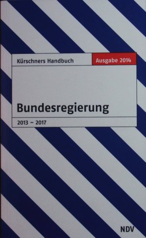 gebrauchtes Buch – Andreas Holzapfel – Kürschners Handbuch Bundesregierung. 2013 - 2017.