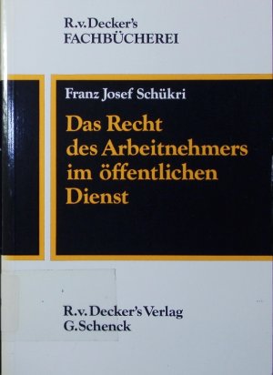 Das Recht des Arbeitnehmers im öffentlichen Dienst.