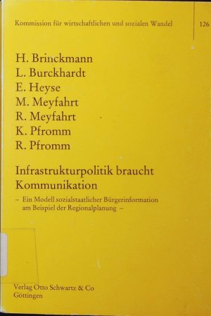 Infrastrukturpolitik braucht Kommunikation. ein Modell sozialstaatlicher Bürgerinformation am Beispiel der Regionalplanung.