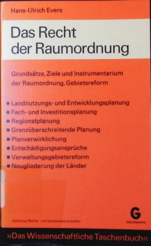 Das Recht der Raumordnung. eine Einführung in das Bundesraumordnungsgesetz, das Planungsrecht der Länder und die Rechtsfragen der Gebietsreform.