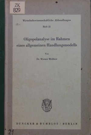 antiquarisches Buch – Werner Meissner – Oligopolanalyse im Rahmen eines allgemeinen Handlungsmodells.