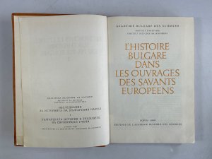 Histoire Bulgare dans les ouvrages des savants Européens. (= Recherches et études sur l'histoire du peuple bulgar 1).