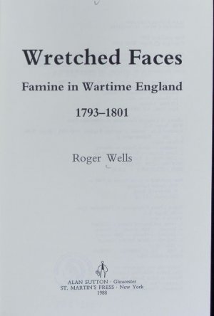 Wretched faces : famine in wartime England, 1793 - 1801.