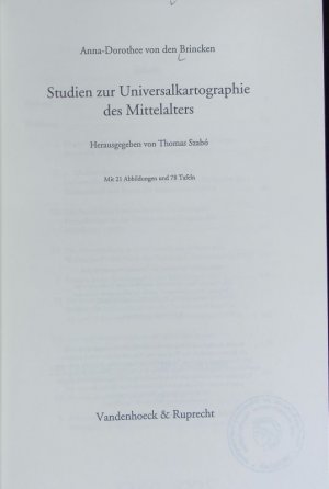 gebrauchtes Buch – Brincken, Anna-Dorothee von den – Studien zur Universalkartographie des Mittelalters. Veröffentlichungen des Max-Planck-Instituts für Geschichte ; 229.