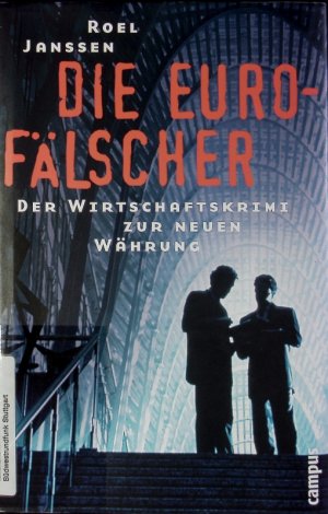 gebrauchtes Buch – Roel Janssen – Die Euro-Fälscher. Der Wirtschaftskrimi zur neuen Währung.