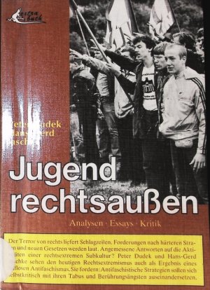 Jugend rechtsaußen. Peter Dudek, Hans Gerd Jaschke ; Analysen, Essays, Kritik.