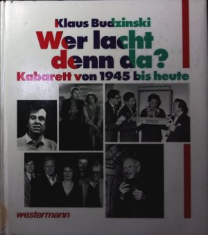 gebrauchtes Buch – Klaus Budzinski – Wer lacht denn da? Kabarett von 1945 bis heute.