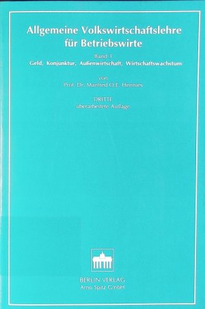 Allgemeine Volkswirtschaftslehre für Betriebswirte. - 3. Geld, Konjunktur, Außenwirtschaft, Wirtschaftswachstum.