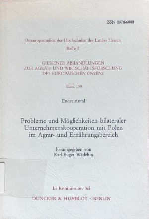 Probleme und Möglichkeiten bilateraler Unternehmenskooperation mit Polen im Agrar- und Ernährungsbereich.