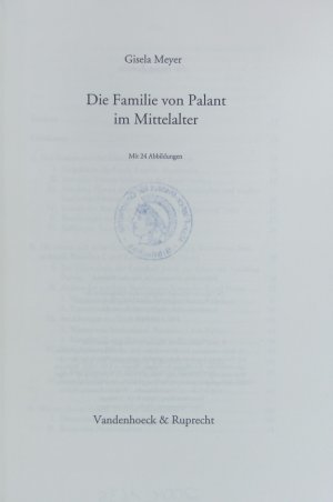 gebrauchtes Buch – Gisela Meyer – Familie von Palant im Mittelalter. Veröffentlichungen des Max-Planck-Instituts für Geschichte ; 202.
