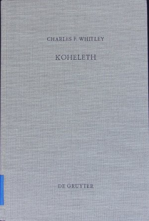 Koheleth. His Language and Thought. Beihefte zur Zeitschrift für das alttestamentliche Wissen; Bd. 148.