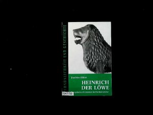 gebrauchtes Buch – Joachim Ehlers – Heinrich der Löwe. Europäisches Fürstentum im Hochmittelalter. Persönlichkeit und Geschichte ; 154/155.