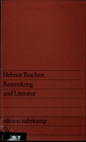 gebrauchtes Buch – Helmut Brackert – Bauernkrieg und Literatur. Edition Suhrkamp ; 782.