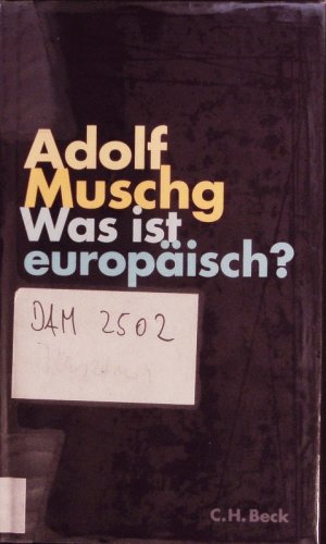 gebrauchtes Buch – Muschg Adolf – Was ist europäisch? Reden für einen gastlichen Erdteil.