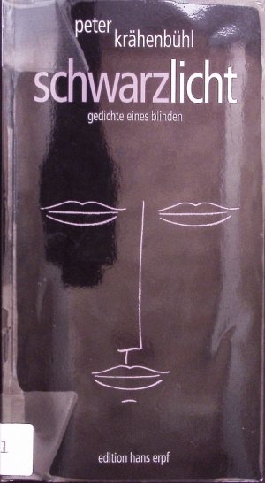 Schwarzlicht. Gedichte eines Blinden.